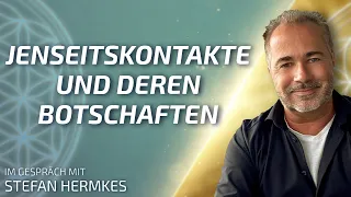 Jenseitskontakte und deren Botschaften - Stefan Hermkes im Gespräch