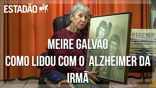 Alzheimer: Meire, da dupla As Galvão, fala sobre doença e morte da irmã; óbitos por demência crescem