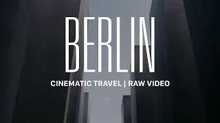 BERLIN | CINEMATIC TRAVEL | 5D MKIII RAW VIDEO | 4K