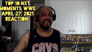 Top 10 NXT Moments WWE Top 10, April 27, 2021 REACTION