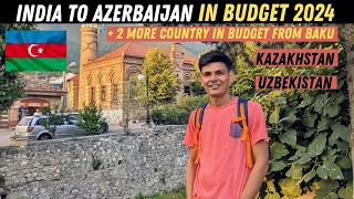 3 Countries From India in Round Ticket Price | Azerbaijan, Kazakhstan, Uzbekistan | Cheap Visa