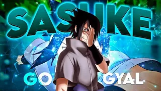 Go GYAL - SASUKE BADAAS [AMV/EDIT]