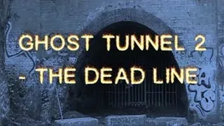 GHOST TUNNEL 2 - THE DEAD LINE SD