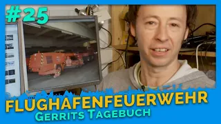 Flughafenfeuerwehr am Knuffingen Airport | Gerrits Tagebuch #25 | Miniatur Wunderland