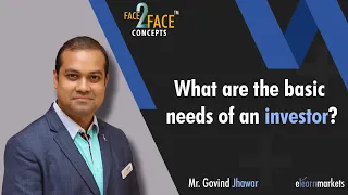 What are the basic needs of an Investor? | Learn with Govind Jhawar #Face2Face