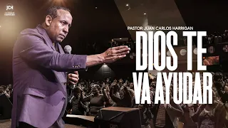 Dios te va a ayudar | Pastor Juan Carlos Harrigan