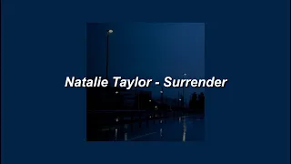 Natalie Taylor - Surrender [Slowed] - Lyrics