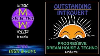 🙋‍♂️"Outstanding Introvert" 🤦‍♀️ Progressive 😌 Dream House & Techno 🎧Mixed by RUBiCON (EarBliss)