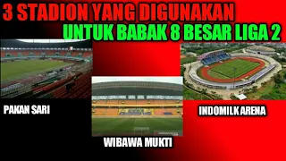 INILAH ! 3 STADION UNTUK 8 BESAR LIGA 2 2021 | LIGA 2