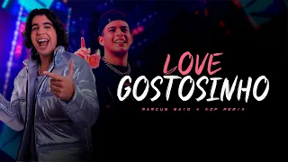 LOVE GOSTOSINHO - Nattan e Felipe Amorim | SERTANEJO REMIX | By. Marcus Said & KOF [ REMIX 2023 ]