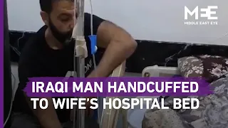 Iraqi man handcuffed to his wife’s hospital bed before she died from coronavirus