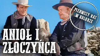 Anioł i złoczyńca | John Wayne | FILM KOLOROWY | Polski Lektor