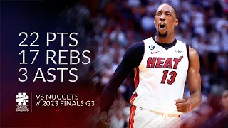 Bam Adebayo 22 pts 17 rebs 3 asts vs Nuggets 2023 Finals G3