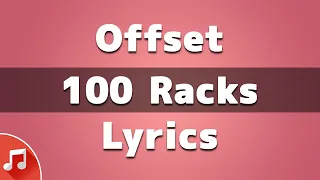 Offset - 100 Racks feat. Playboi Carti (Lyrics) "With Them Racks You Get Slapped" [TikTok Song]