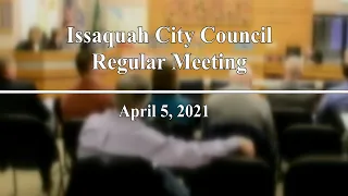 Issaquah City Council Regular Meeting - April 5, 2021