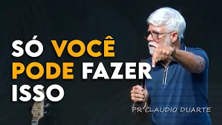 Claudio Duarte | SÓ VOCÊ PODE FAZER ISSO