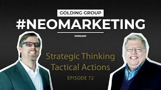 Think Strategic, Act Tactical. #NeoMarketing Podcast Ep72