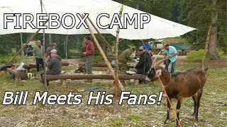They Came to Meet Bill! Firebox Community Camping Full Trip! Friends, Fun!  BOX-POT info below.