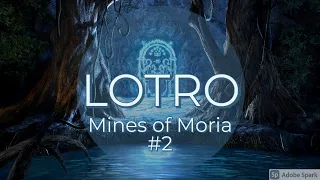 LOTRO | Mines of Moria | #2
