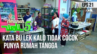 AMANAH WALI 5 - Kata Bu Lek Kalo Tidak Cocok Punya Rumah Tangga