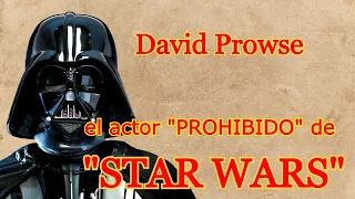 STAR WARS - DARTH VADER - Vida y Muerte de David Prowse