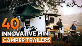 40 Most Innovative Mini Camper Trailers