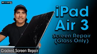 Restoring Cracked iPad Air 3 / iPad Pro Screen(Glass Only)