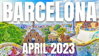 Barcelona Travel Guide for April 2023