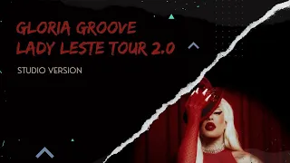 Gloria Groove - A QUEDA (Live at Lady Leste Tour 2.0 Studio Version)