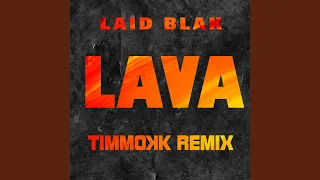 Lava (Timmokk Remix)
