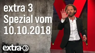 Extra 3 Spezial: Der reale Irrsinn XXL vom 10.10.2018 | extra 3 | NDR