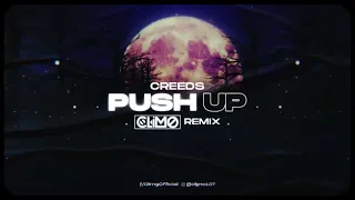 Creeds - Push Up ( CLIMO REMIX )