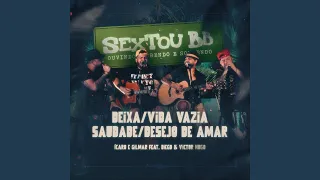 Deixa / Vida Vazia / Saudade / Desejo De Amar (Ao Vivo) (feat. Diego & Victor Hugo)