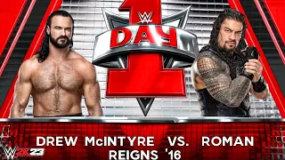 Full Match - Drew McIntyre vs. Roman Reigns '16: Day 1|WWE 2K23