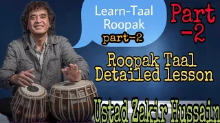 Roopak Taal lesson Part2 -Ustad Zakir Hussain Roopak Taal Detailed Lesson | Tabla tutorial-Tabla