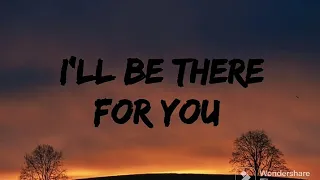 I'll be there for you - Bon Jovi (Lyrics)
