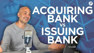 Acquiring Bank vs Issuing Bank: What's the Difference?