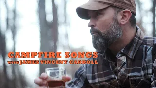 Campfire Songs Episode 1 with James Vincent Carroll, "Real" [LIVE PERFORMANCE]
