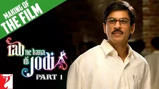 Making Of The Film - Rab Ne Bana Di Jodi | Part 1 | Shah Rukh Khan | Anushka Sharma