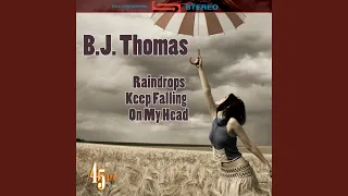 Raindrops Keep Falling On My Head (as heard in Butch Cassidy & The Sundance Kid)