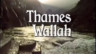 Thames Wallah (BBC 40 Minutes Documentary) 1988