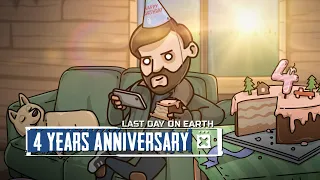 Last Day on Earth – 4 years Anniversary