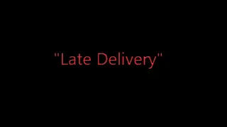 "Late Delivery" (Short Horror Film)