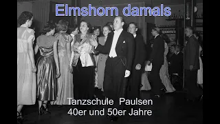 Elmshorn damals: Tanzschule Paulsen in den 40er und 50er Jahren