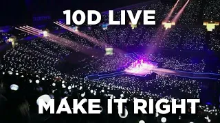 [10D+LIVE] MAKE IT RIGHT - BTS (CONCERT EFFECT) USE HEADPHONES