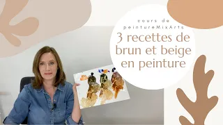 Comment faire des bruns et des beiges en peinture