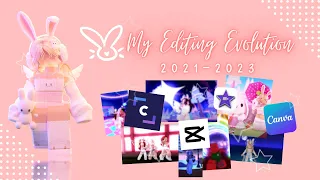 My editing evolution (2021-2023) 🤩💗