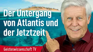 Der Untergang von Atlantis und der Jetztzeit - Geisteswissenschaft TV