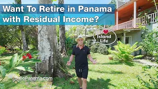 Want To Retire in Panama with Residual Income - Do Panama Real Estate & Relocation