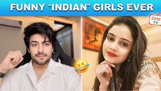 Found Funniest “INDIAN GIRLS” Ever 🤣 Best Editon😛